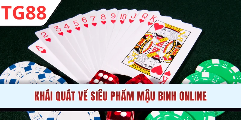 Khái quát về siêu phẩm Mậu binh online